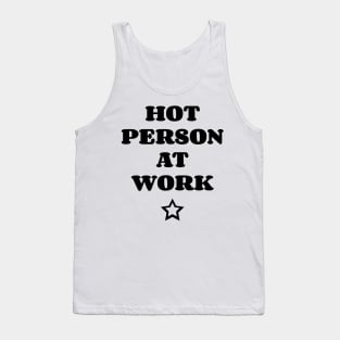 Hot Person At Work v2 Tank Top